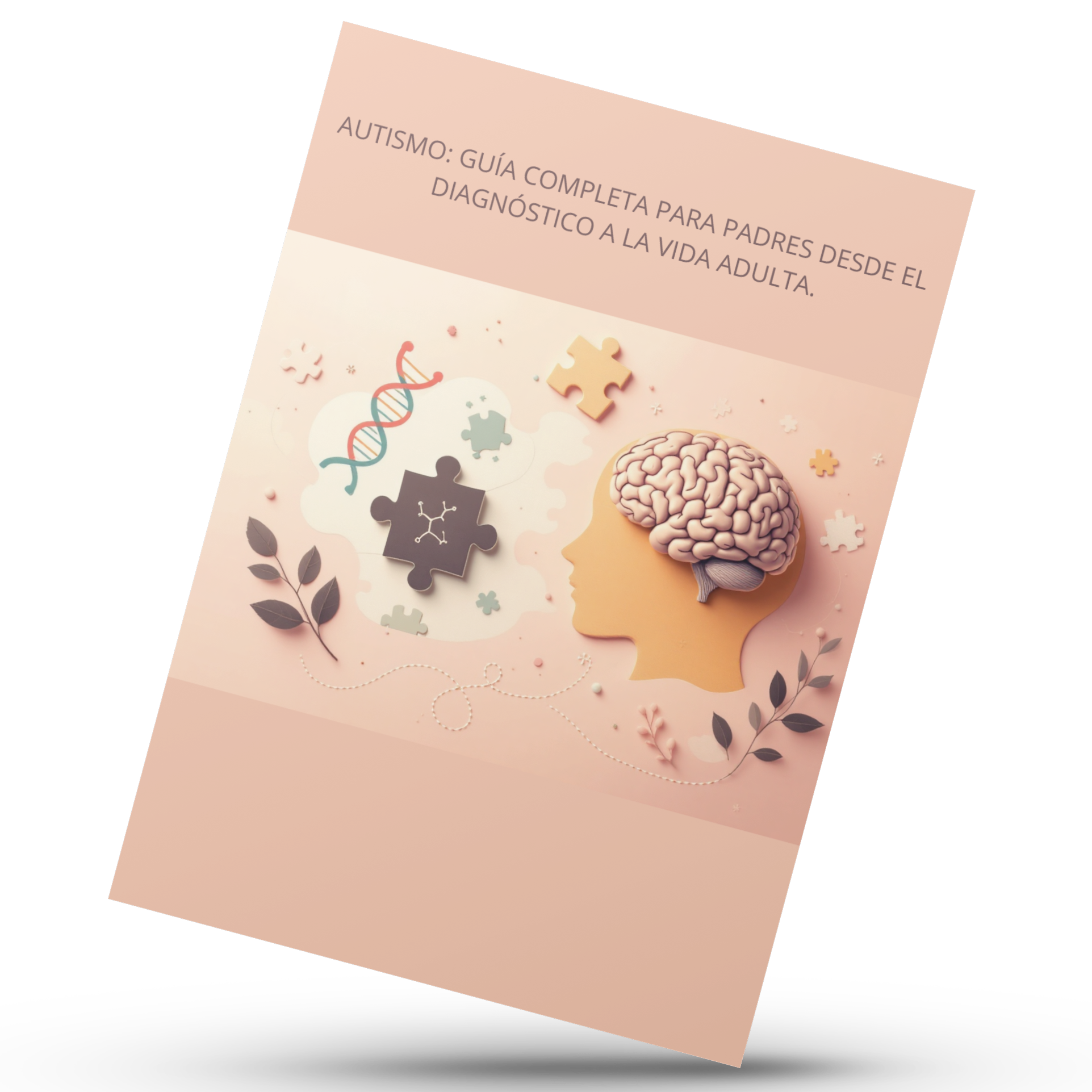“Autismo: Guía Completa para Padres desde el Diagnóstico hasta la Vida Adulta"